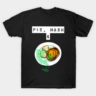 London Pie, Mash and Liquor Cockney Food T-Shirt